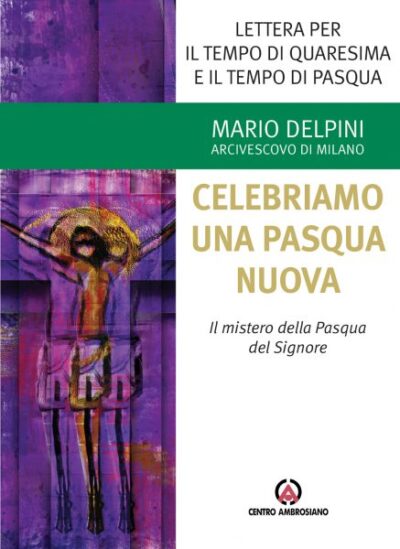 Celebriamo una Pasqua nuova