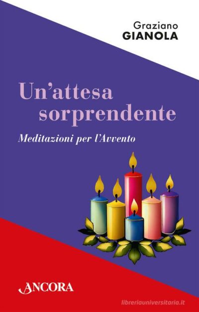 Un'attesa sorprendente. Meditazioni per l'Avvento