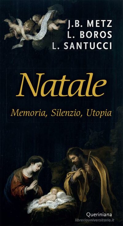 Natale. Memoria, silenzio, utopia. Nuova ediz.